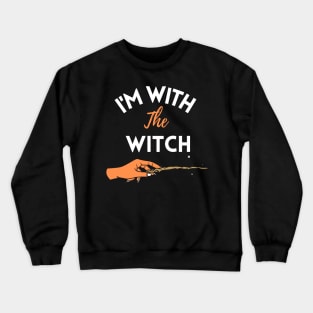 I'm With The Witch Cute Halloween Husband Wife Gift Crewneck Sweatshirt